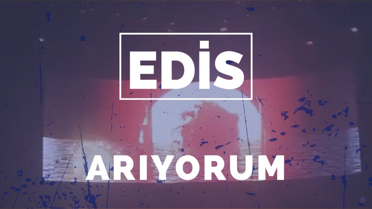 Edis Fanta Fest - Arıyorum Canlı Konser Istanbul