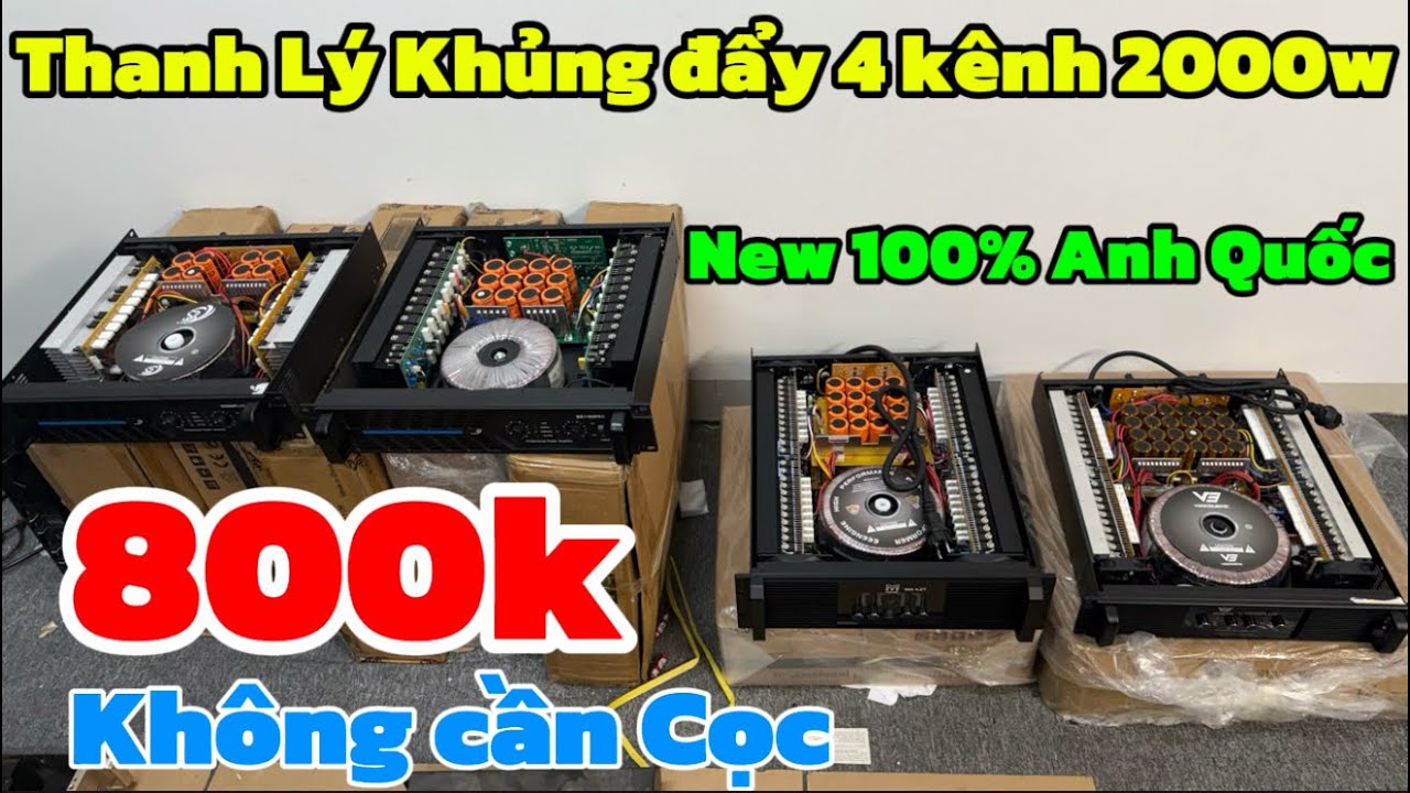 Thanh Lý Khủng Đẩy 4 kênh 2000w giá 800k, Ko Cần Cọc Đẩy 4 kênh 1600w v3 1600 giá Rẻ bèo.