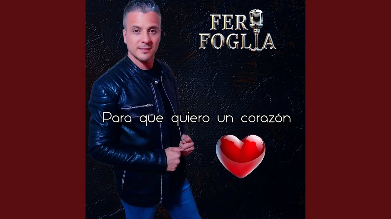Para Que Quiero un Corazón