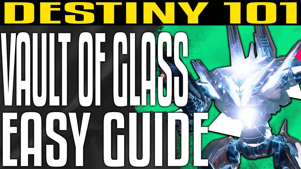 VAULT OF GLASS RAID GUIDE Destiny 2 -  VOG Walkthrough and Easy Guide