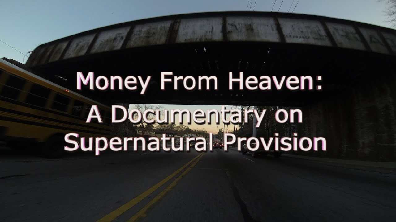 Money From Heaven: A Documentary on Supernatural Provision