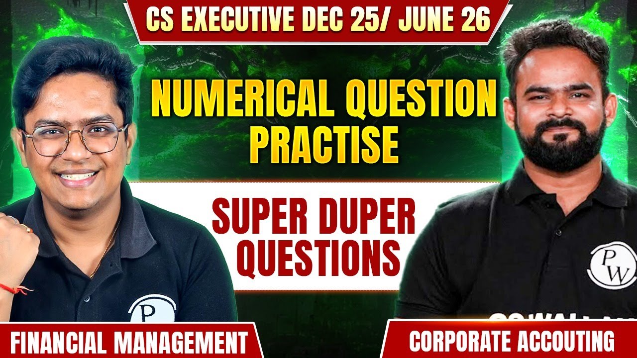 Financial Management & Corporate Accounting | Super Duper Question🔖| CS Exe Dec 2025 / June 2026 🔥