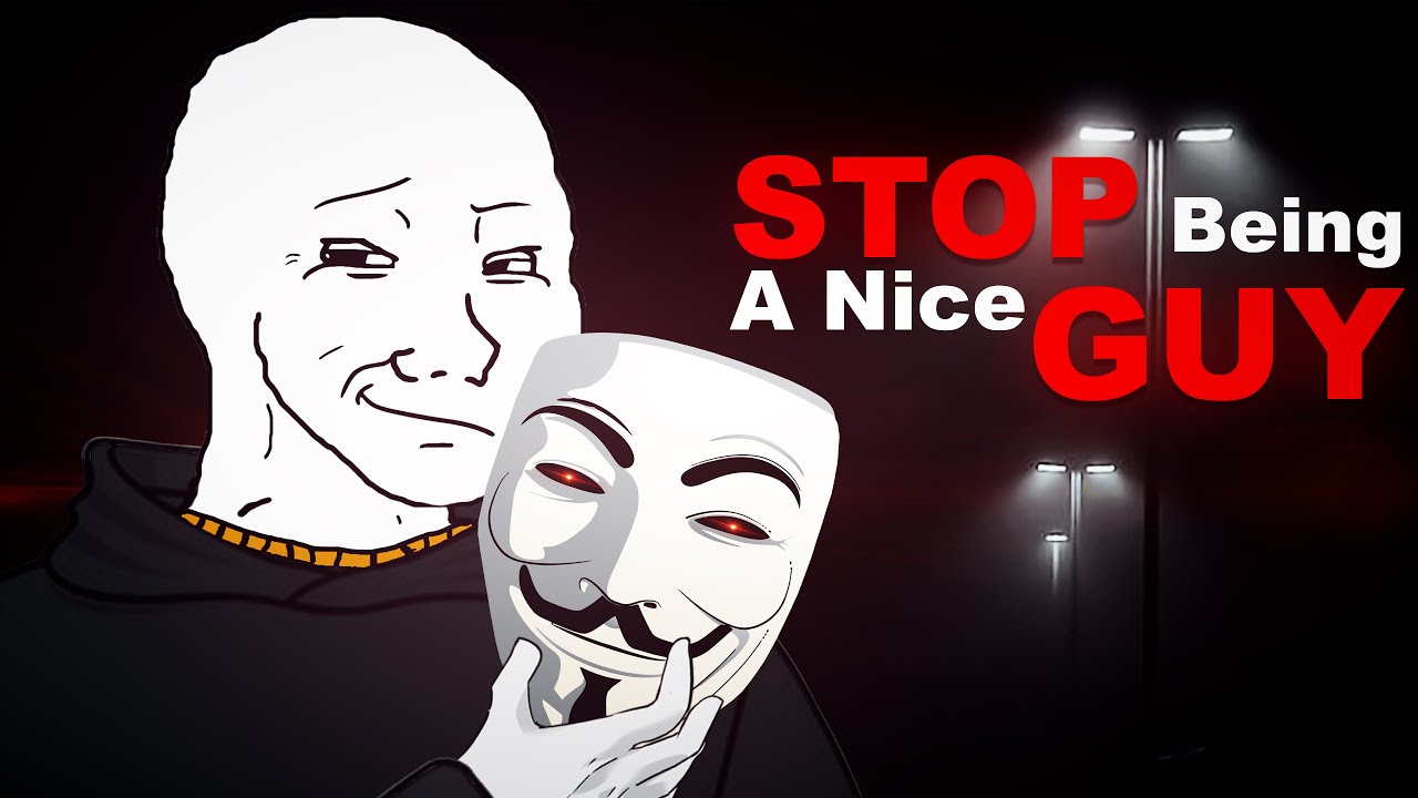 Stop Being a Nice Guy