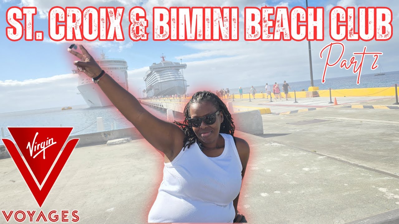 How We Spent 8 Hours in St. Croix & Virgin Voyages Exclusive Bimini Beach Club | Scarlet Lady