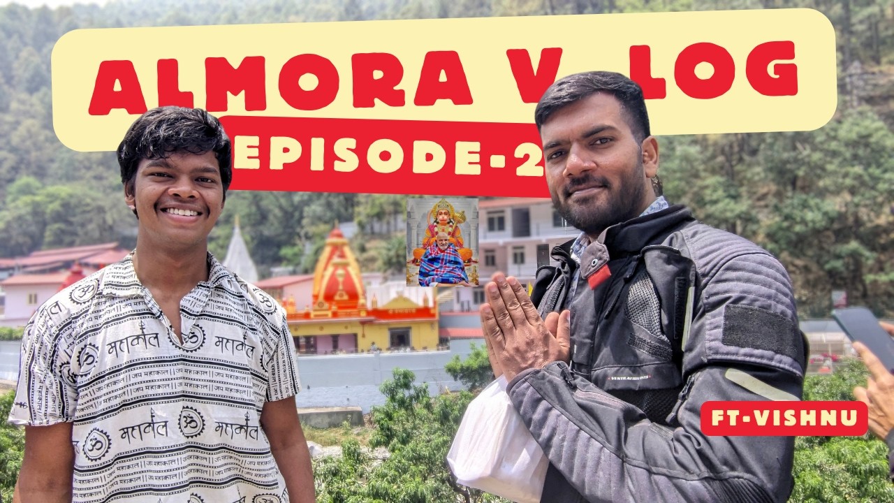 Almora Vlog Ep-2: From Ashram Peace to Epic Naini Peak