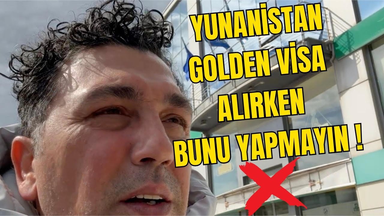 Yunanistan Golden Visa Alırken bunu Yapmayın!