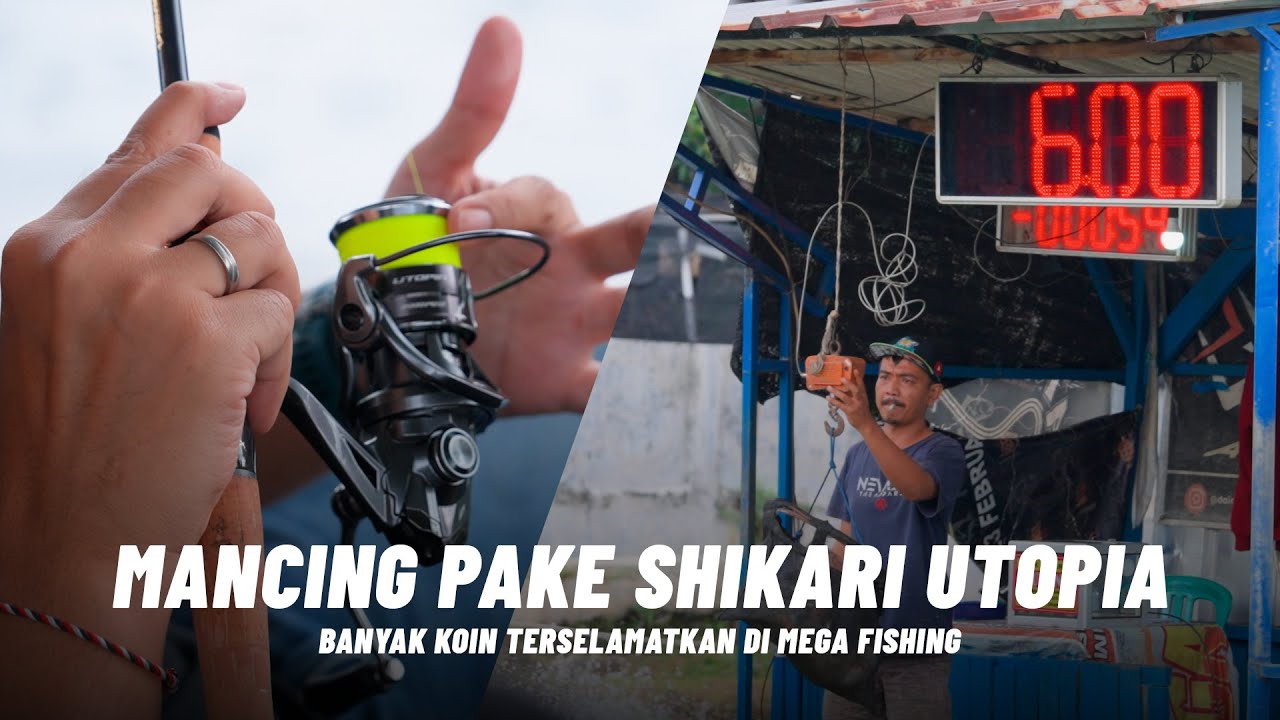 NYARI KOIN PAKE SHIKARI UTOPIA ! MANCINGNYA JADI HADEH DI MEGA FISHING DEPOK