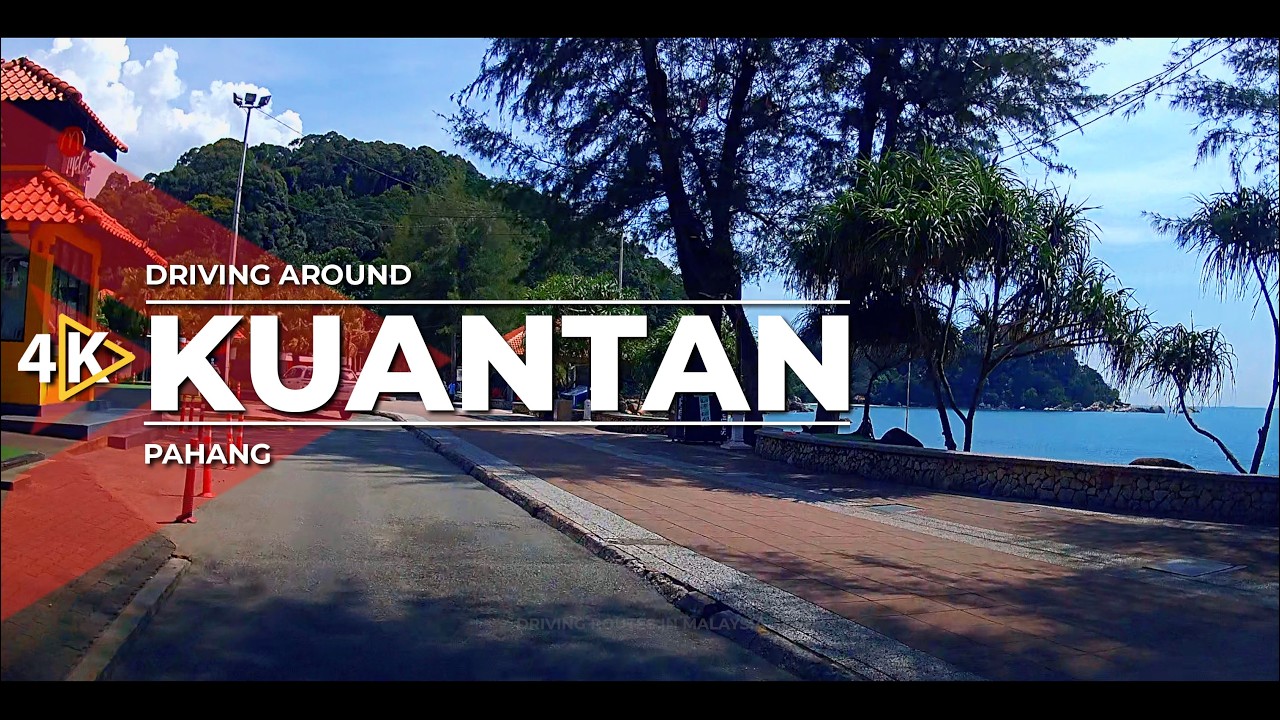 [4K] Driving around KUANTAN (Pahang)