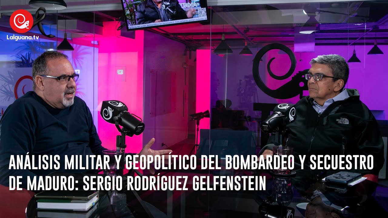Análisis militar y geopolítico del bombardeo y secuestro de Maduro: Sergio Rodríguez Gelfenstein