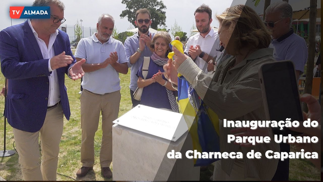 Inauguração do Parque Urbano da Charneca de Caparica