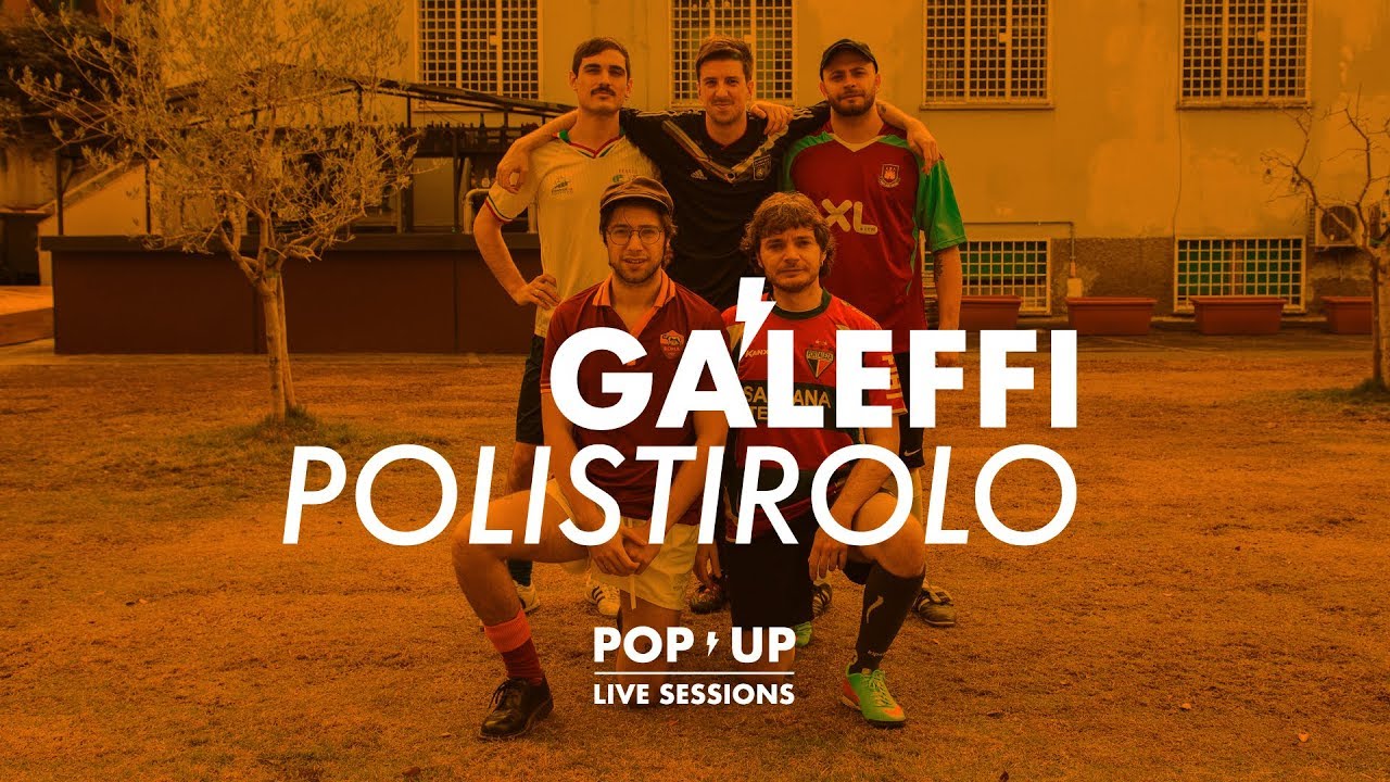 Galeffi - Polistirolo | POP UP LIVE SESSIONS