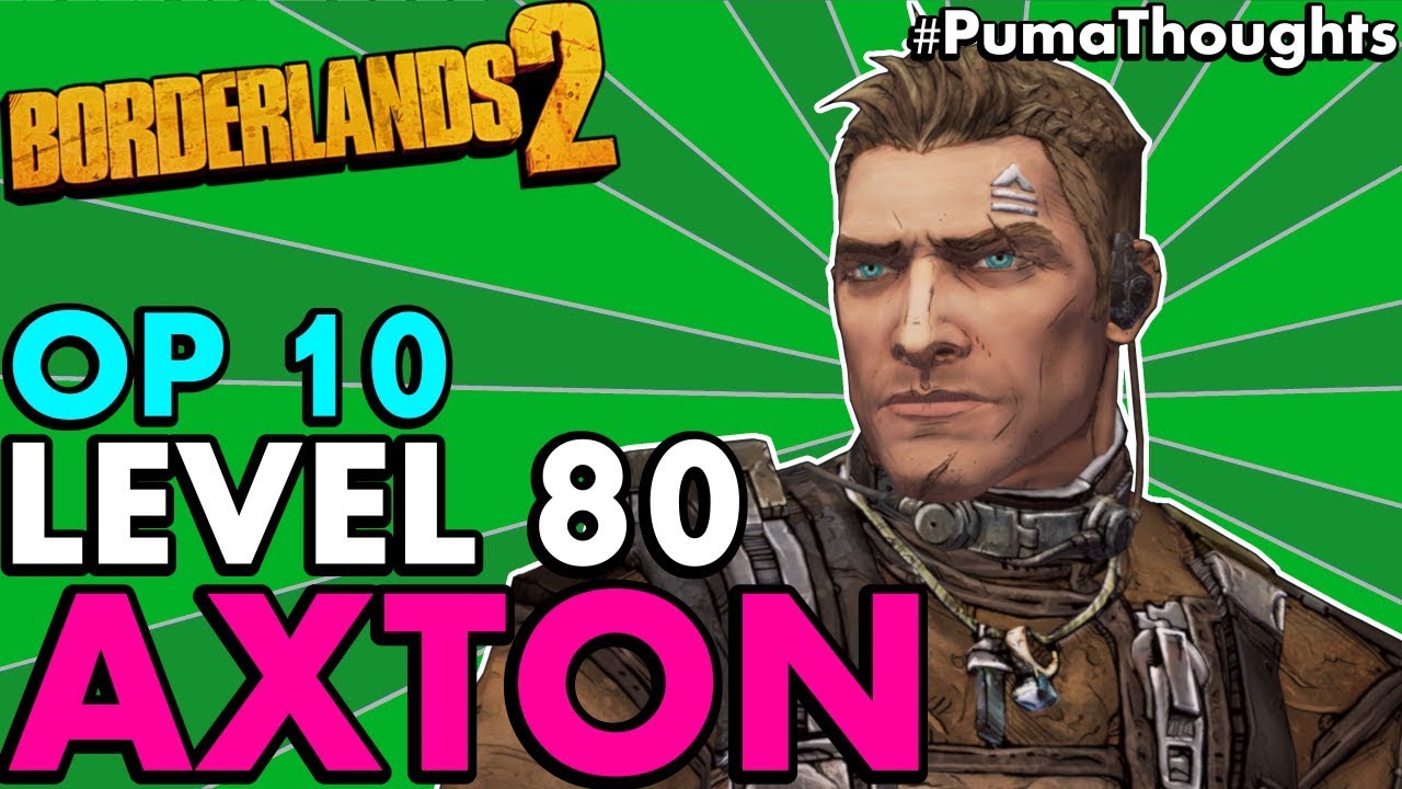 Borderlands 2: ЛУЧШИЙ билд и древо навыков Акстона Коммандо 80-го уровня, OP 10 #МыслиПумы