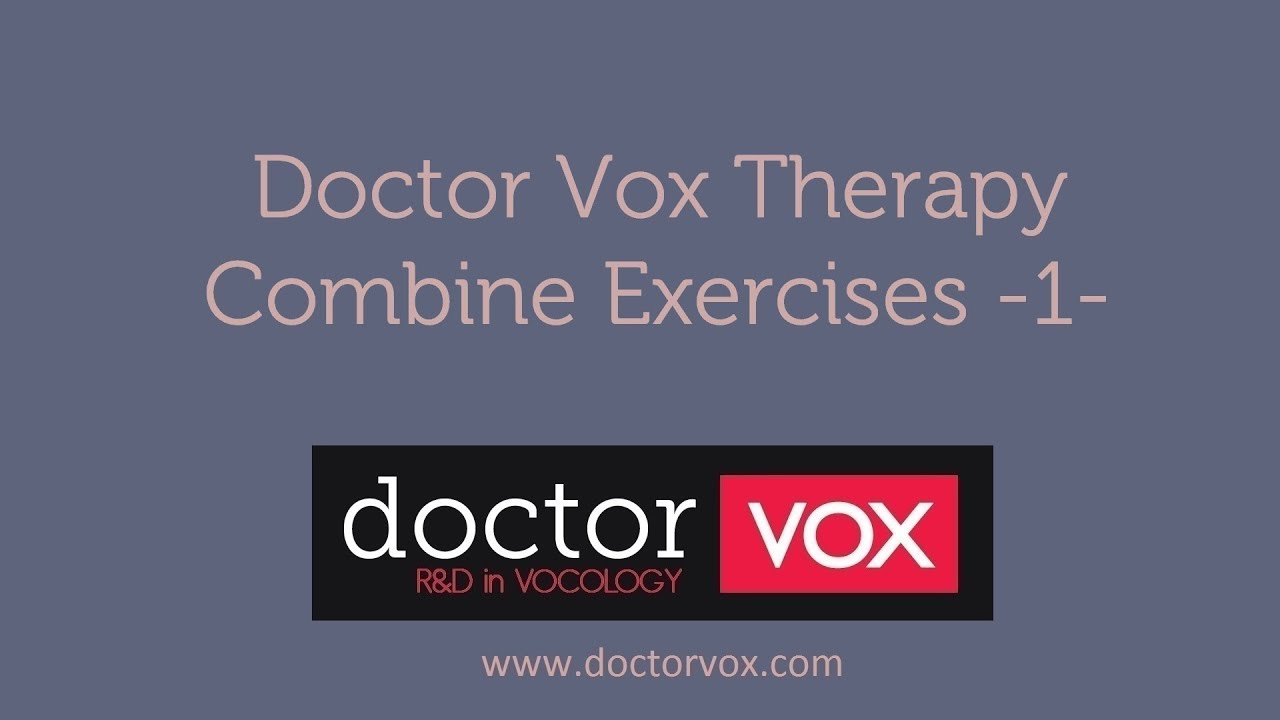 Doctor Vox Therapy Combine Exercises  -1-