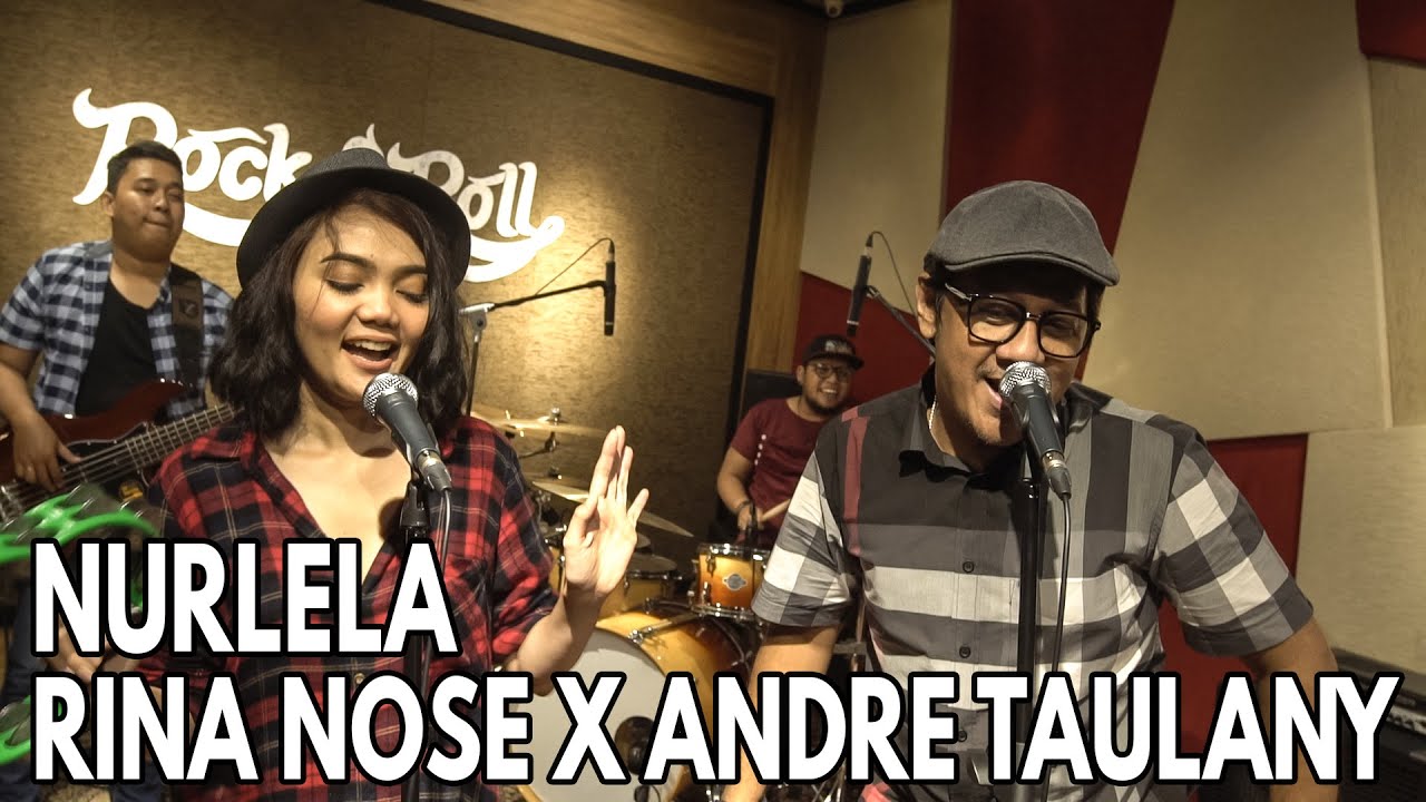 NURLELA - RINA NOSE x ANDRE TAULANY LIVE SESSION