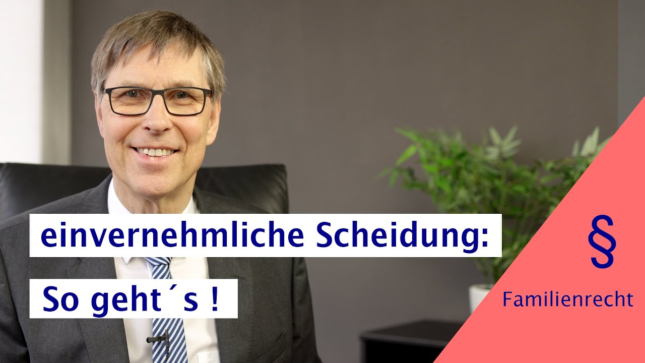 Einvernehmliche Scheidung - So geht´s