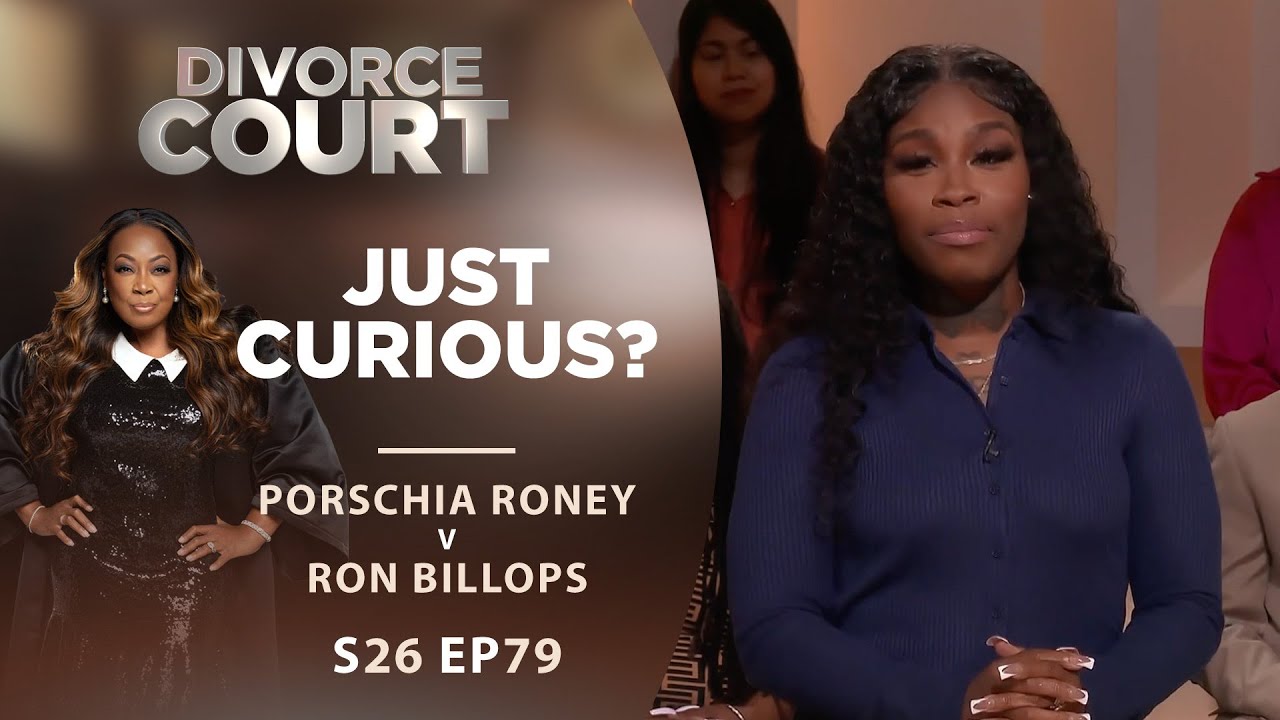 Just Curious?: Porschia Roney v Ron Billops - Season 26 Ep 79