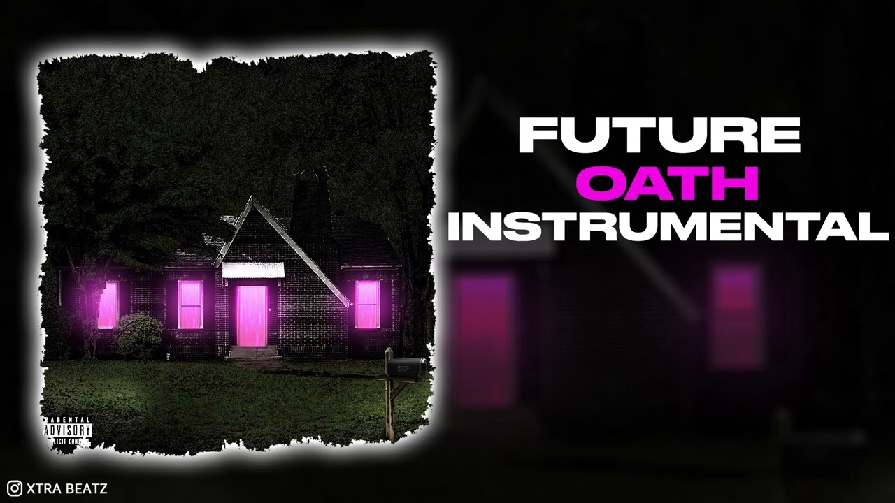 Future - Oath (INSTRUMENTAL)