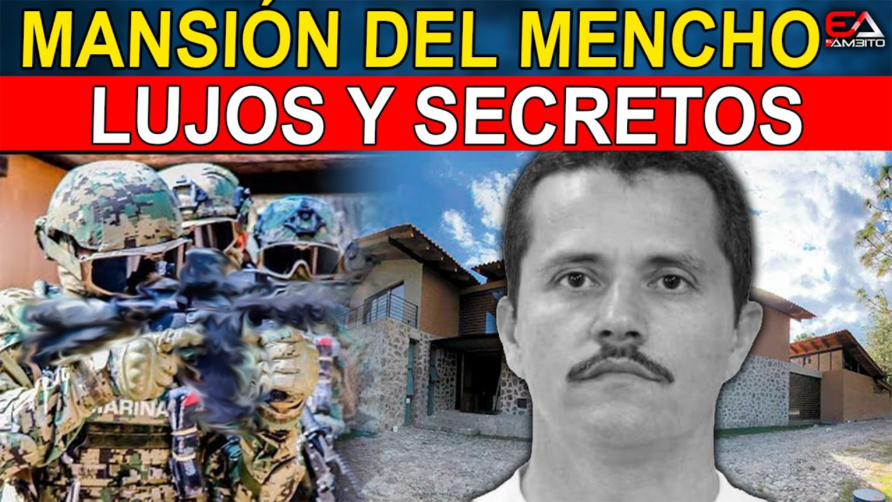 ASÍ ERA LA LUJOSA MANSIÓN DE ALIAS EL MENCHO