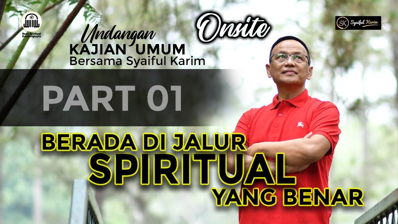 KAJIAN SPIRITUAL | BERADA DI JALUR SPIRITUAL YANG BENAR  | #part1  | SK