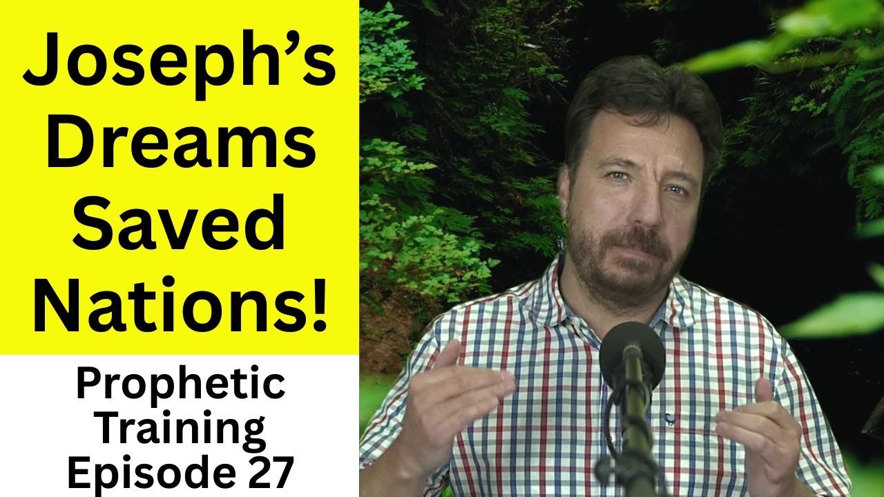 How Joseph’s Dreams Unlocked Supernatural Breakthroughs! - Episode 27