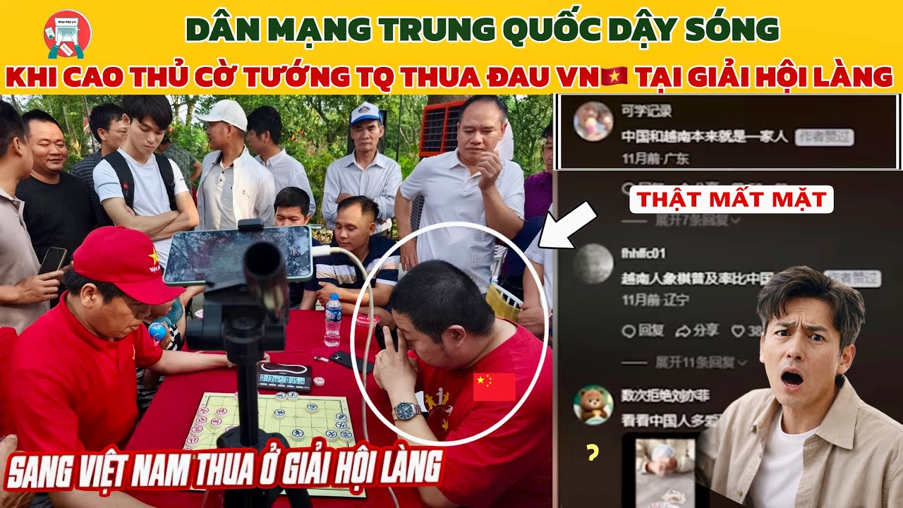 🔥MXH Trung Quốc Nói Gì Khi Cao Thủ Cờ Tướng TQ Sang Việt Nam Thi Đấu… Lại Thua Ngay Ở Giải Hội Làng