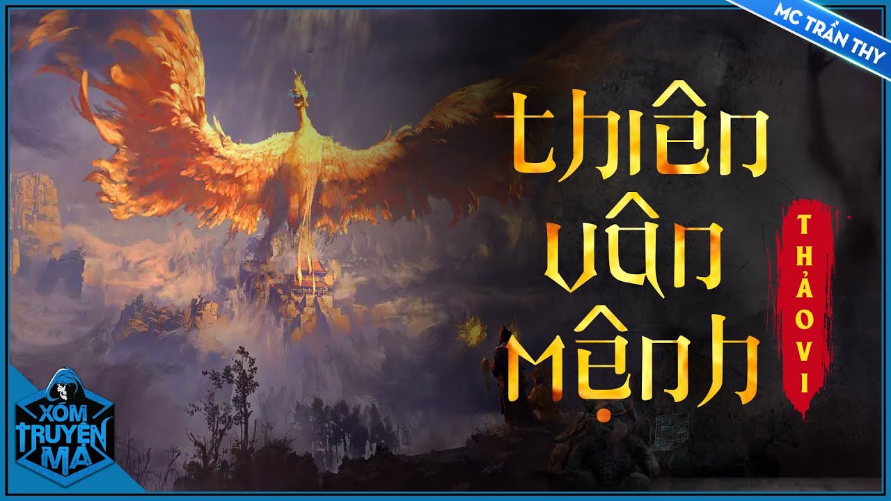 TRUYỆN MA : THI&Ecirc;N V&Acirc;N MỆNH | TRUYỆN MA D&Acirc;N GIAN | TRẦN THY DIỄN ĐỌC