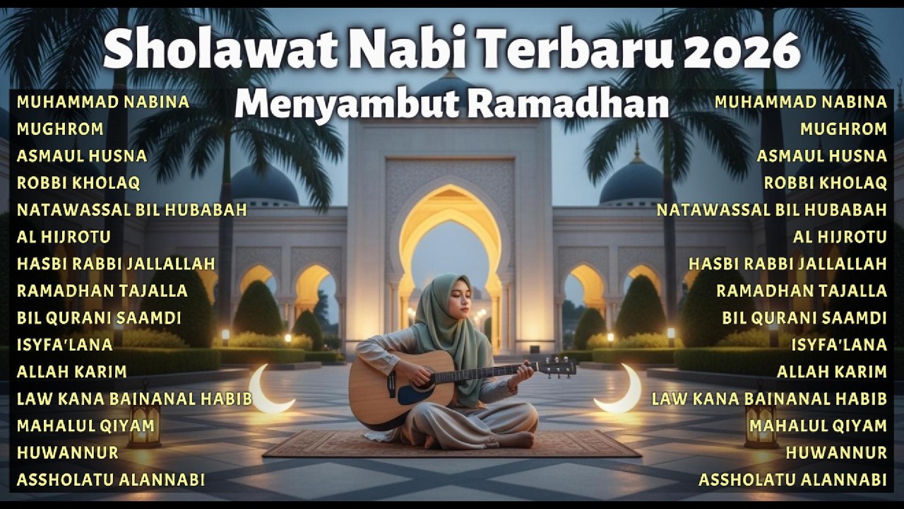 SHOLAWAT NABI 2026 TERBARU 🤲 || Sambut Ramadhan dengan Dzikir & Sholawat Penuh Kedamaian