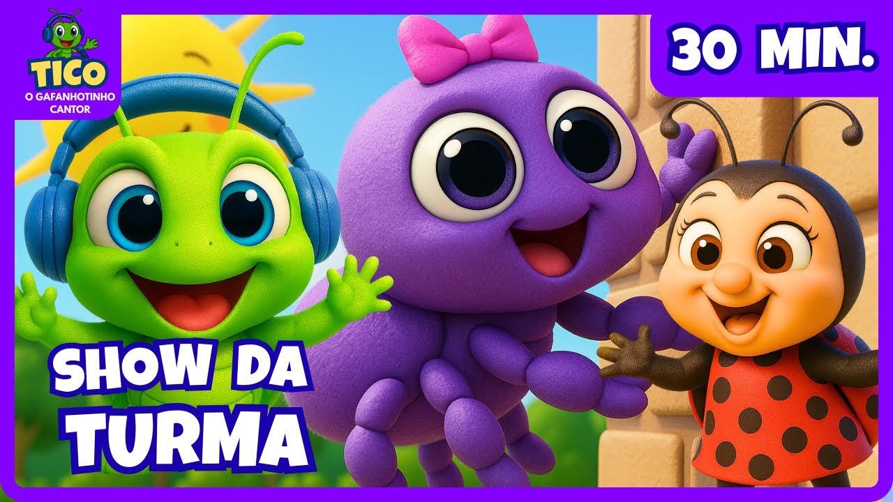 🕷️🐤🎶 30 Minutos de Música Infantil | Tico, Pintinho Amarelinho e Dona Aranha 🌟✨
