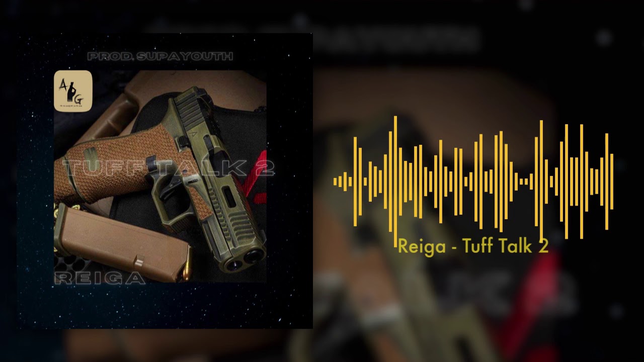 Reiga - Tuff Talk 2
