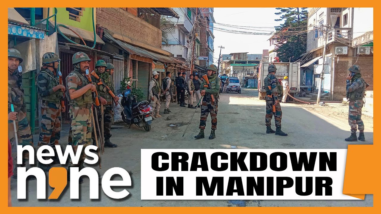 Manipur Crisis | Crackdown in the State. Army Works To Restore Peace | News9