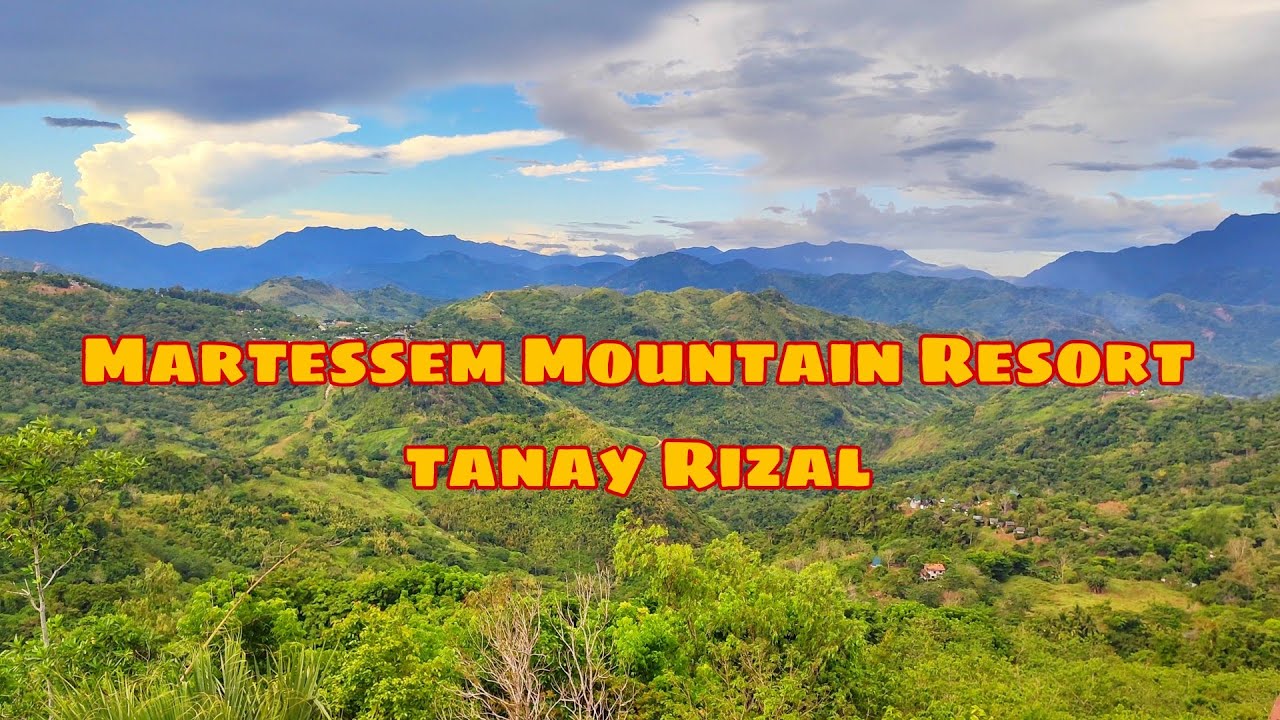 MARTESSEM MOUNTAIN RESORT - TANAY RIZAL