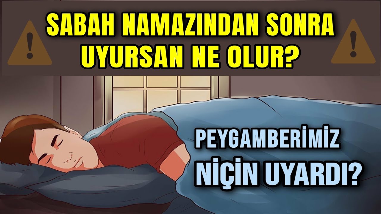 Sabah uyuyunca ne olur? | Peygamberimiz kızını uyarmıştı!