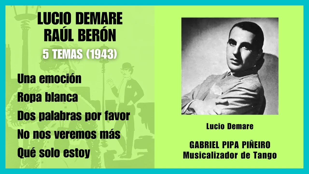 Lucio Demare y Raúl Berón 5 Temas (1943) Gabriel Pipa Piñeiro Musicalizador