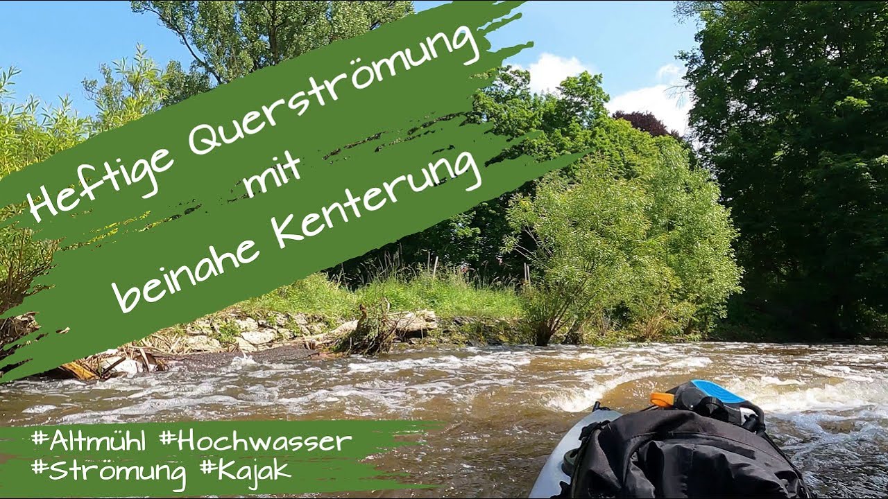 Altmühl Kajak bei Hochwasser + Strömung / Treuchtlingen -Dollnstein / Beinahe Kentern in Pappenheim