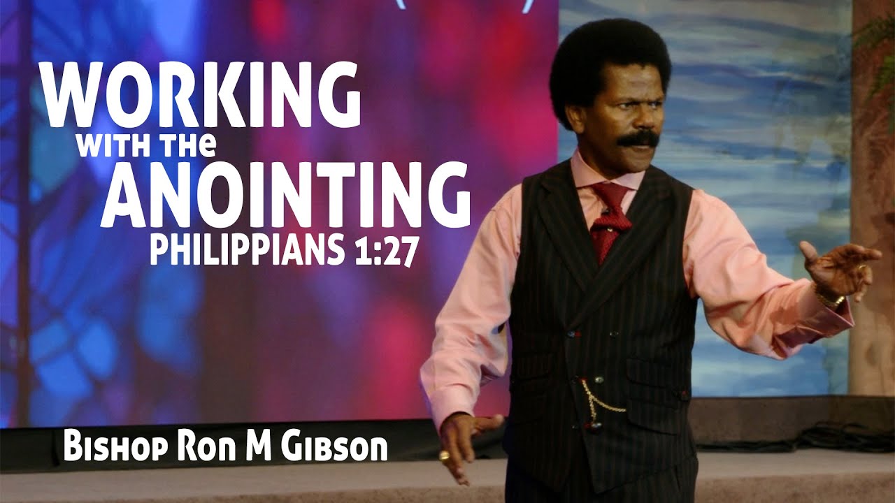 Working with the Anointing ~ Philippians 1:27