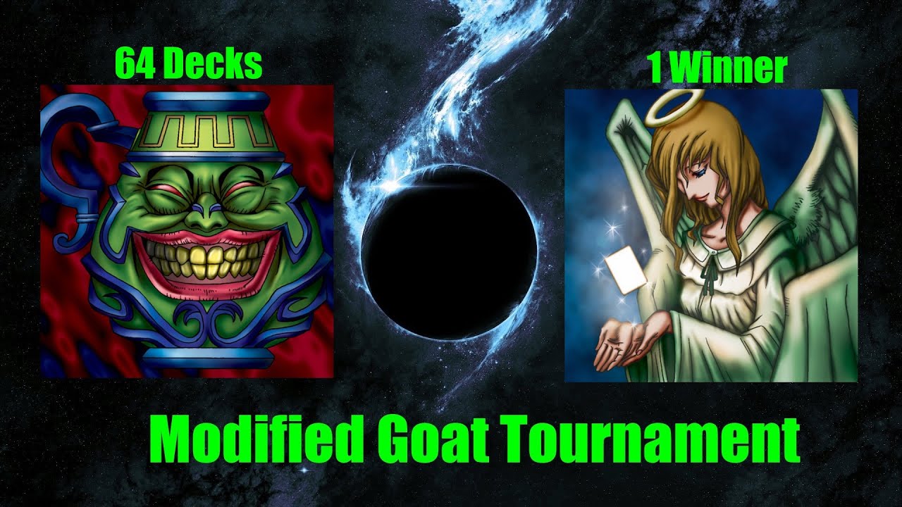 Modified Goat Format Tournament of 64 Decks