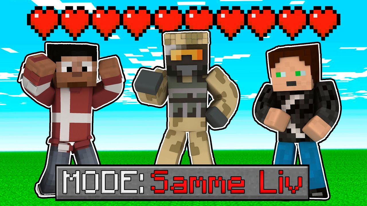 Minecraft, Men Vi Har Samme LIV!