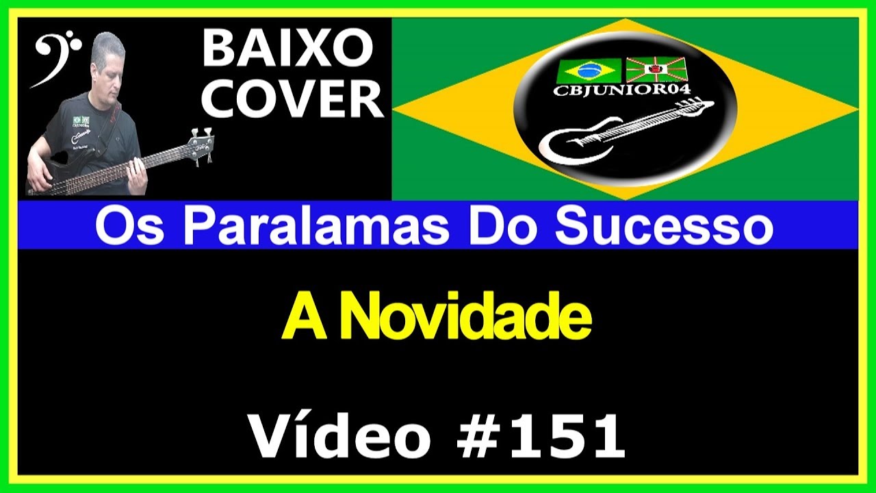 🇧🇷 Os Paralamas do Sucesso - A Novidade (Baixo Cover) CBJUNIOR04