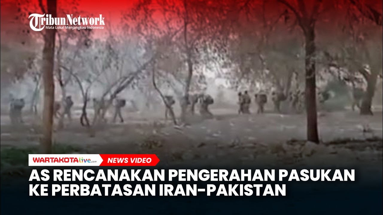 Timur Tengah Makin Memanas! AS Rencanakan Pengerahan Ribuan Pasukan ke Perbatasan Iran-Pakistan