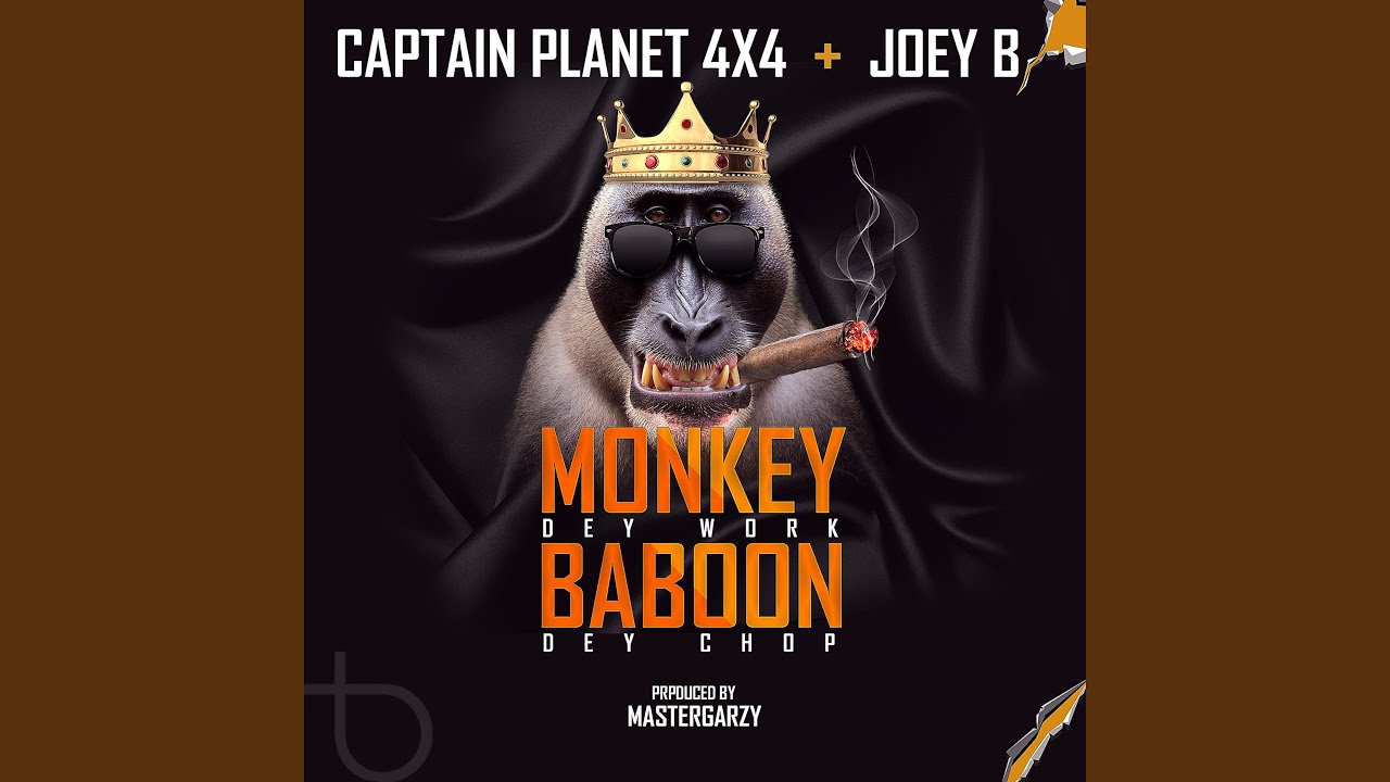 Monkey Dey Work Baboon Dey Chop
