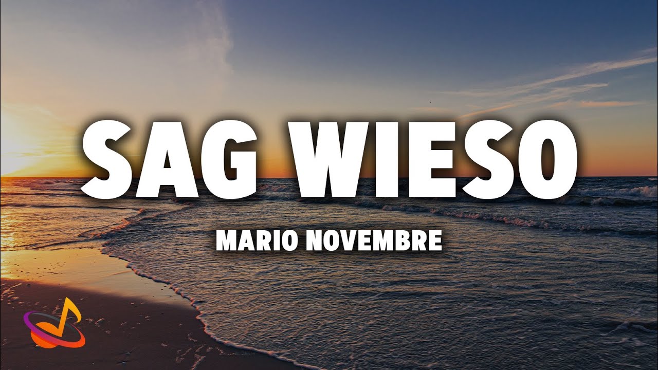 Mario Novembre - SAG WIESO [Lyrics]