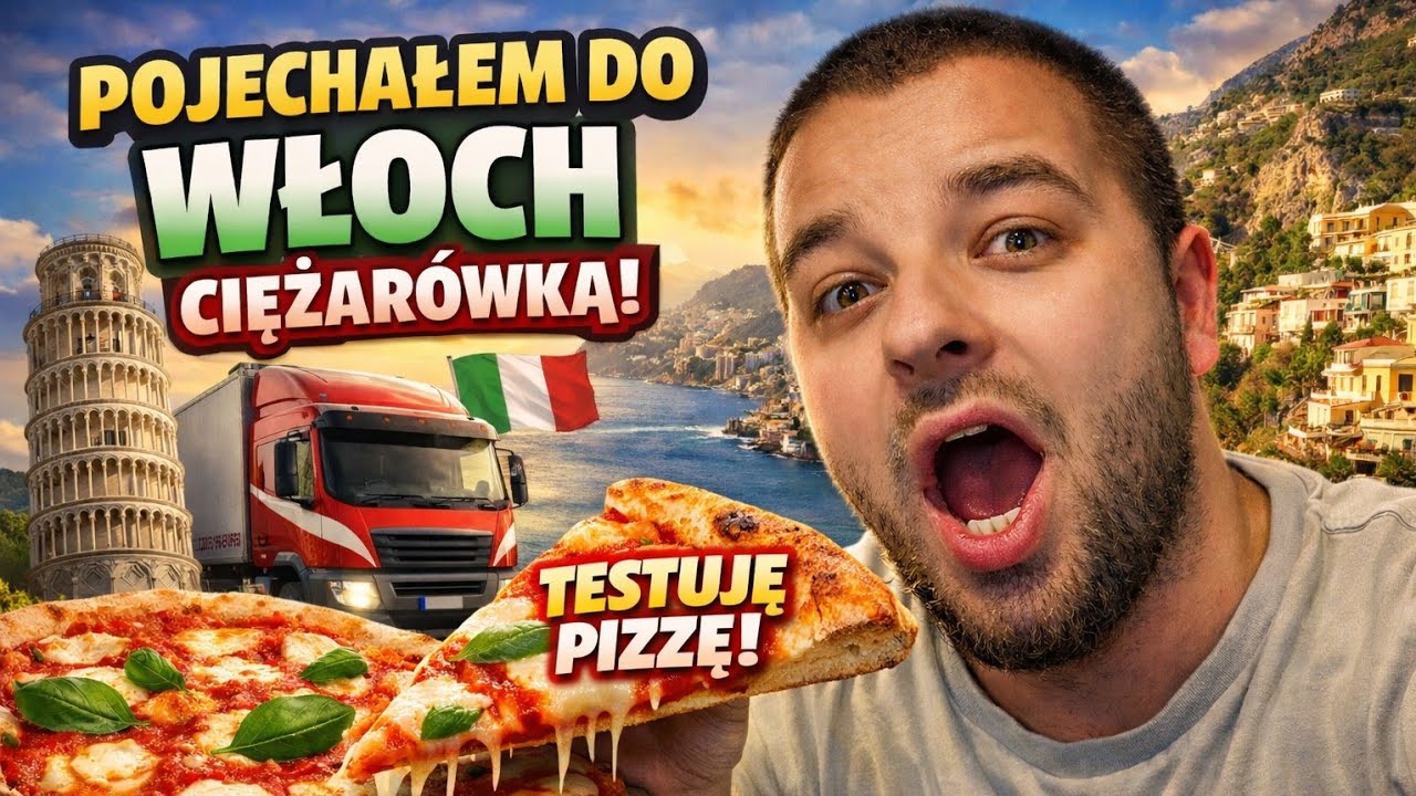 POJECHAŁEM DO WŁOCH 🇮🇹 KIEROWCA CIĘŻARÓWKI (test pizzy)
