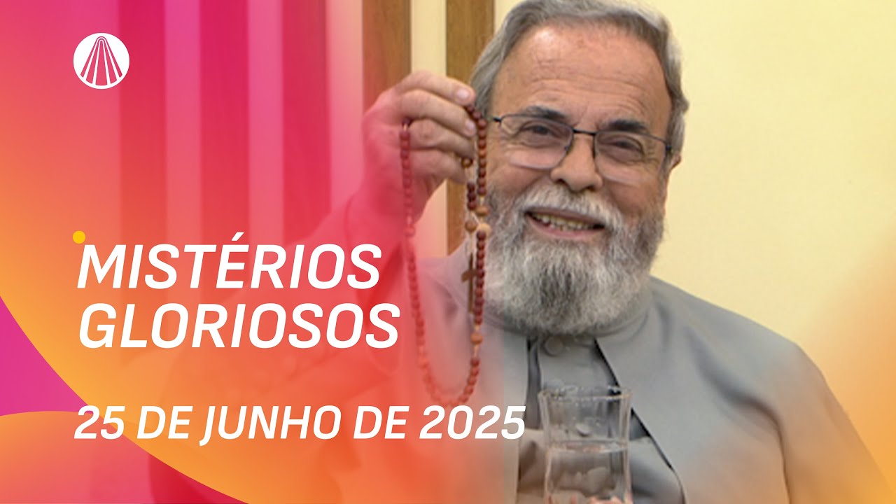 Terço de Aparecida com Pe. Antonio Maria - 25 de junho de 2025 [Mistérios Gloriosos]