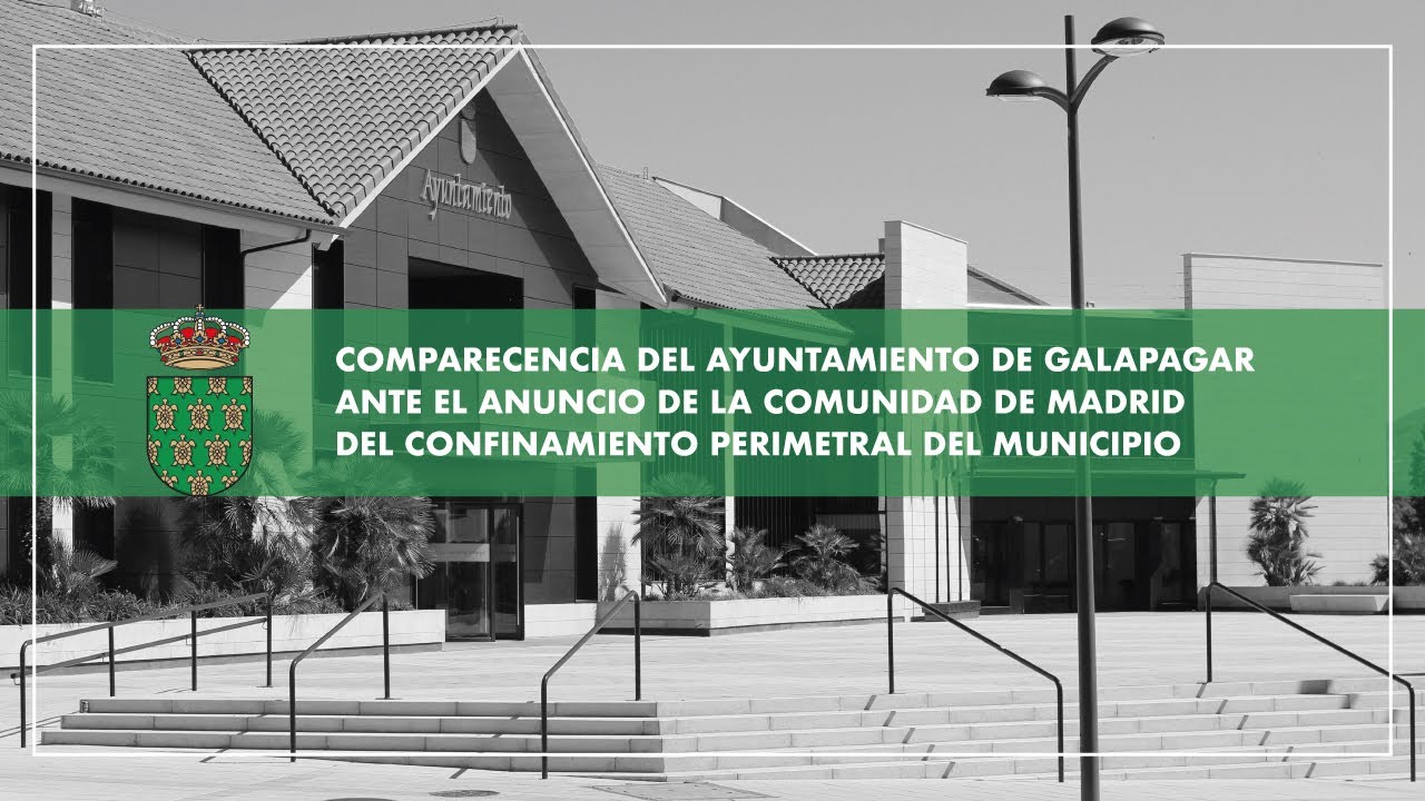 Comparecencia del Ayuntamiento de Galapagar - Confinamiento perimetral del municipio.