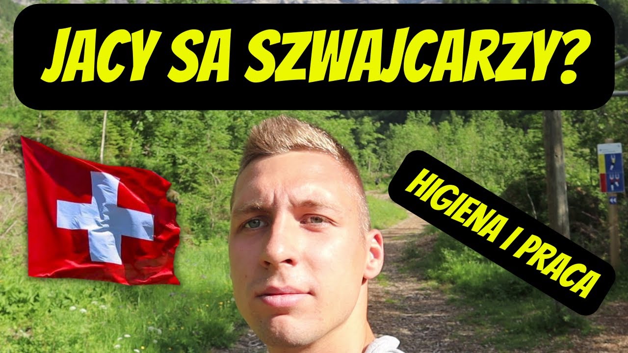 SZWAJCARIA - Jacy są Szwajcarzy?