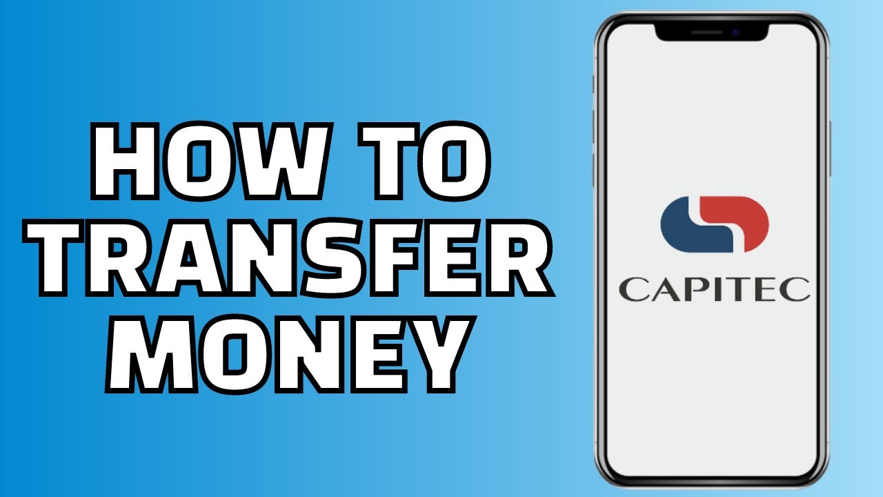 Как перевести деньги с помощью приложения Capitec (краткое руководство)