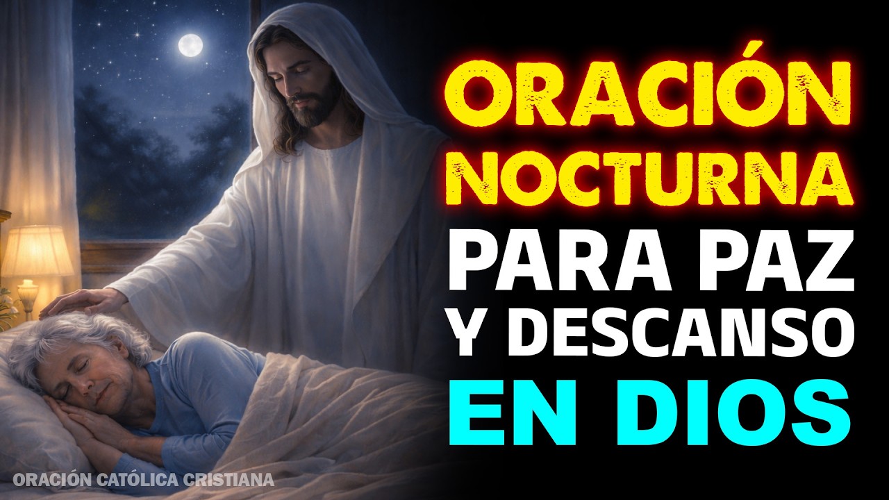Oración de la Noche para la Paz del Alma y descanso divino