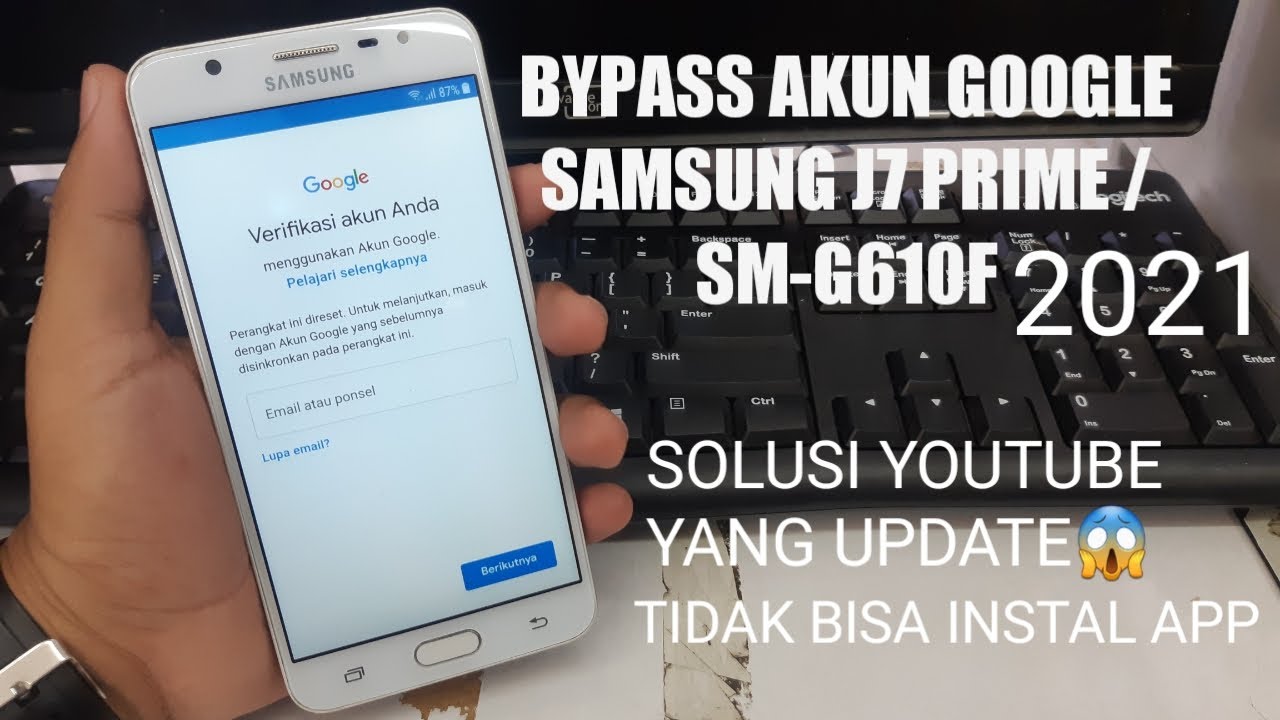 FRP SAMSUNG J7 PRIME 2021, SOLUSI YOUTUBE UPDATE DAN TIDAK BISA INSTAL APP