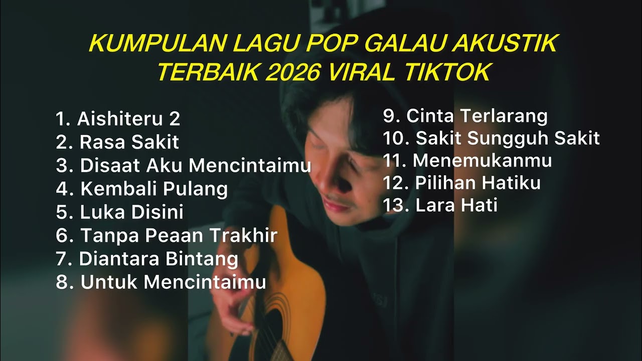 KUMPULAN LAGU POP GALAU AKUSTIK TERBAIK 2026 VIRAL TIK TOK || Playlist lagu galau brutall