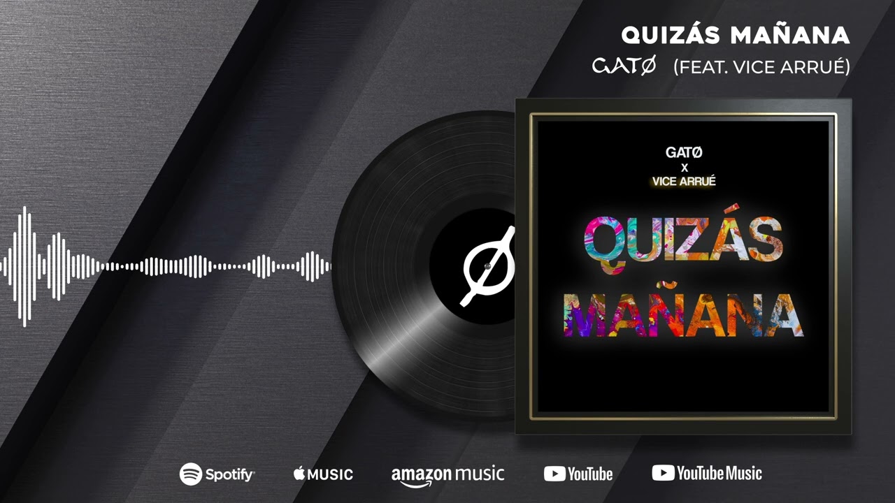 Gatø (feat. Vice Arrué) - Quizás Mañana